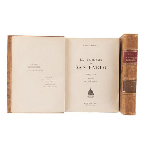 Prat, Ferdinand. La Teología de San Pablo. México: Editorial Jus, 1947. Primera y segunda parte. Piezas: 2.