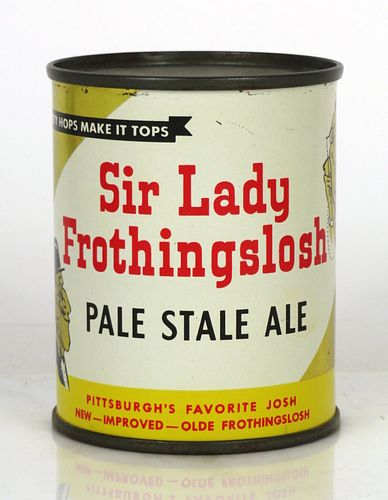 1957 Sir Lady Frothingslosh Pale Stale Ale 8oz Can 242-16 Pittsburgh, Pennsylvania