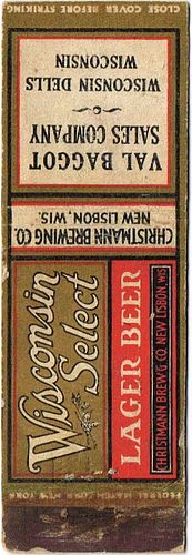 1933 Wisconsin Select Lager Beer 118mm long WI-CHRIST-1 Val Baggot Sales Co. Wisconsin Dells New Lisbon