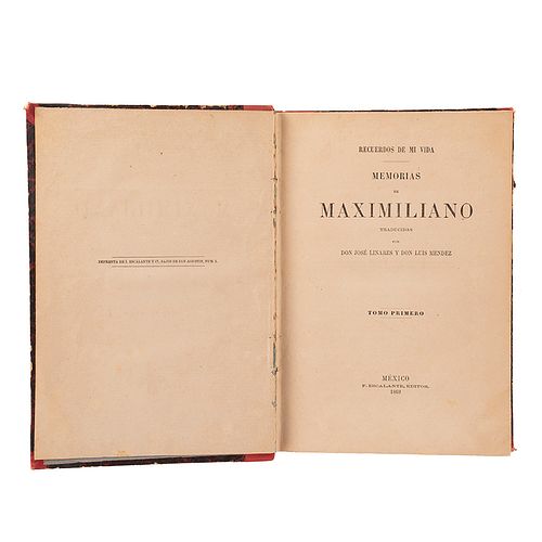 Habsburgo, Maximiliano de. Recuerdos de Mi Vida - Memorias de Maximiliano. México, 1869. Tomos I - II en un volumen.