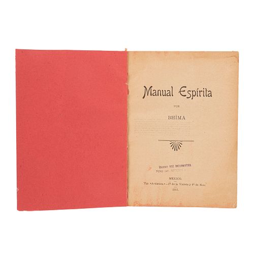Bhima (Francisco I. Madero). Manual Espírita. México: Tip. "Artística", 1911. Primera edición. Estudio más importante publicado por Mad
