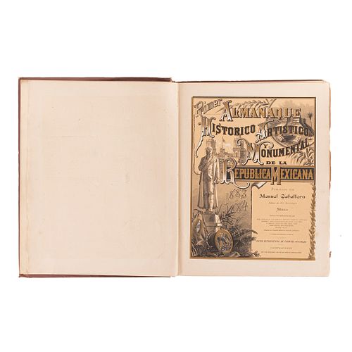 Caballero, Manuel. Primer Almanaque Histórico, Artístico y Monumental de la República Mexicana 1883 y 1884. Profusamente ilustrado