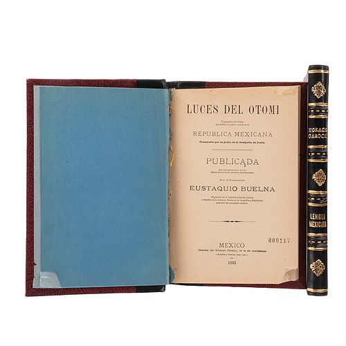 Buelna, Eustaquio / Carochi, Horacio. Luces del Otomi / Compendio del Arte de la Lengua Mexicana.  México: 1893 y 1899. Piezas: 2.