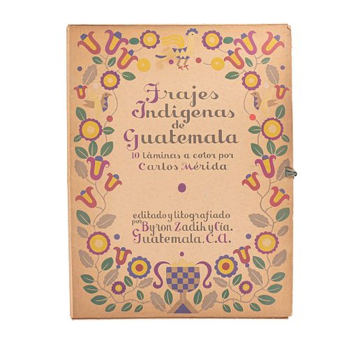 Mérida, Carlos. Trajes Indígenas de Guatemala. Guatemala: Editado y litogafiado por Byron Zadick y Cía. 10 láminas (impresiones a color