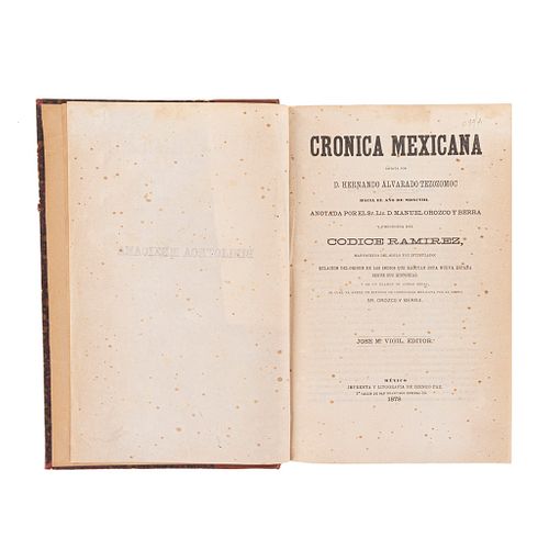 Alvarado Tezozomoc, Hernando - Orozco y Berra, Manuel. Crónica Mexicana Escrita Hacia el Año de MDXCVIII. México, 1878. 14 láminas.