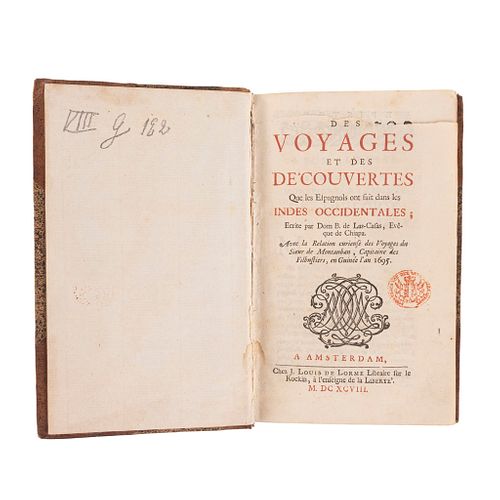 Casas, Bartolome de las. Relation des Voyages et des decouvertes que les Espagnols ont fait dans les Indes. Amsterdam, 1698