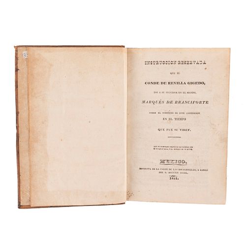 Conde de Revilla Gigedo. Instrucción Reservada que... Dio a su Successor en el Mando. México, 1831. 1er edición