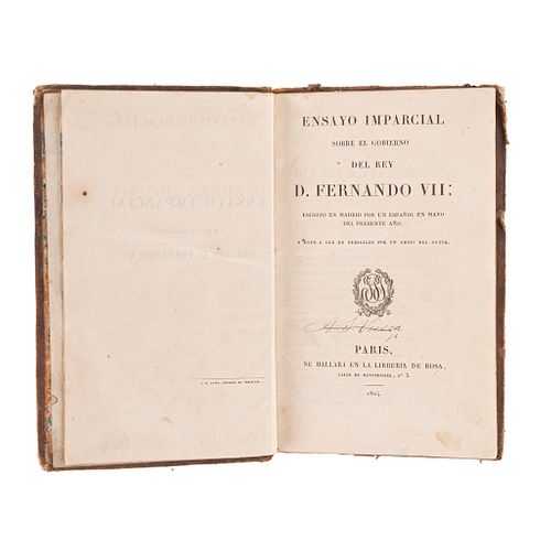 Ensayo Imparcial sobre el Gobierno del Rey D. Fernando VII; Escrito en Madrid por un Español. París, 1824. Firma de Francisco Madero
