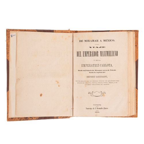 De Miramar a México. Viaje del Emperador Maximiliano y de la Emperatriz Carlota. Orizaba, 1864.