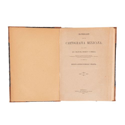 Orozco y Berra, Manuel. Materiales para Una Cartografía Mexicana. México: Imprenta del Gobierno, En Palacio, 1871.