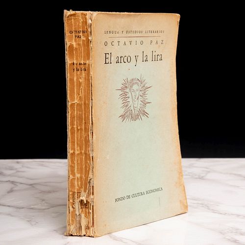 Paz, Octavio. El Arco y la Lira. México: Fondo de Cultura Económica. 1956.  Primera edición.  Firmado por el autor.