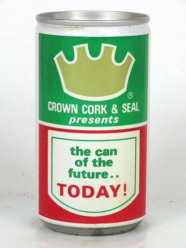 1973 Crown Cork & Seal Can of the Future 12oz Unpictured. 
