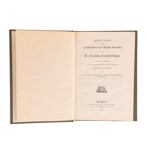 Carbajal, Francisco León. Discurso sobre la Legislación de Antiguos Mexicanos. México, 1864.