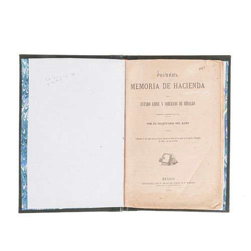 Ramírez y Rojas, Francisco. Primera Memoria de Hacienda del Estado Libre y Soberano de Hidalgo. México, 1871.