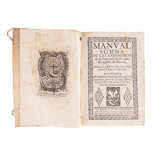 Castaneyra, Isidro Alfonso de. Manual Summa de las Ceremonias de la Provincia del Santo Evangelio de México. México, 1703.