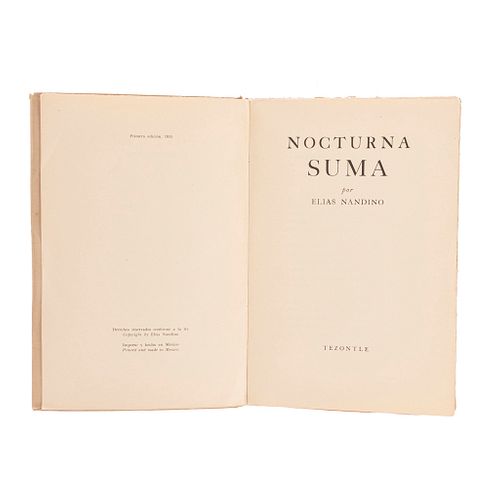 Nandino, Elías. Nocturna Suma. México: Tezontle, 1955. Primera edición. Se tiraron 500 ejemplares.