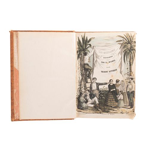 Varios Autores. Los Mexicanos Pintados por sí Mismos. México: Edición de M. Murguía, 1854-1855. 30 litografías de Iriarte y Campillo.