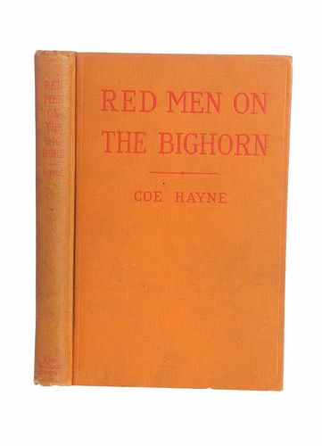 1929 1st Ed. Red Men of the Bighorn By C. Hayne