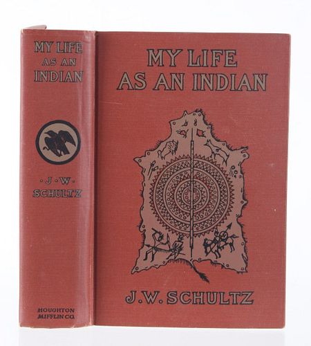 "My Life As An Indian" By J.W. Schultz