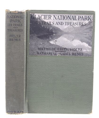 1917 Glacier National Park Its Trails and Treasure