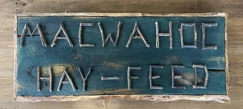 Maine Rustic Sign "Macwahoc Hay & Feed"