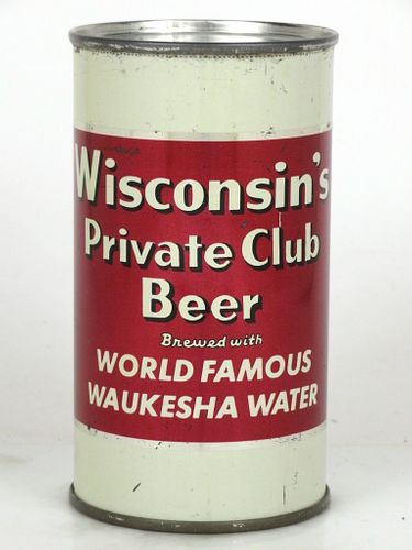1956 Wisconsin's Private Club Beer 12oz 146-33 Flat Top Waukesha, Wisconsin