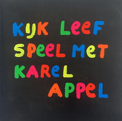 Karel Appel - Kijk Leef Speel met Karel Appel