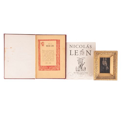 Nicolás León. Ferrotipo / Ex Libris Mexicanos 2 / Noticia de Sus Escritos. Piezas: 3.