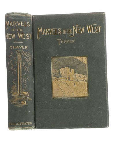 1st Ed. Marvels Of The New West By Thayer 1887