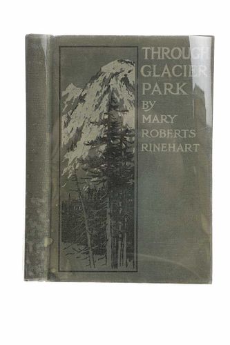 1916 1st Ed. Through Glacier Park by Mary Rinehart