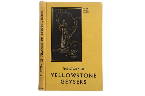 1942 The Story of Yellowstone Geysers by Bauer