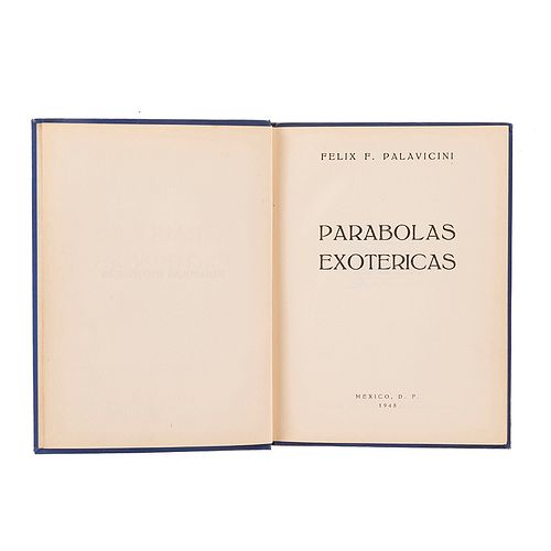 Félix F. Palavicini. Parábolas Exotéricas. México: Talleres Tipográficos Modelo, 1945. Ilustrado con 8 láminas.