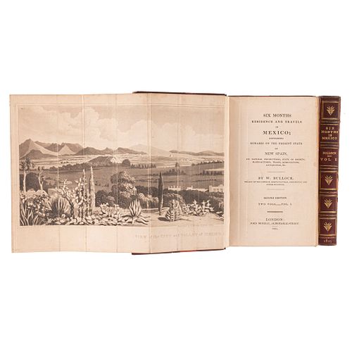 Bullock, William. Six Months' Residence and Travels in Mexico; Containing Remarks on the Present State... London 1825 2da edición pzs 2