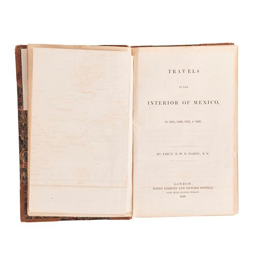Hardy, R. W. H. Travels in the Interior of Mexico in 1825, 1826, 1827, & 1828. London, 1829. 1er edición. 1 mapa, 6 grabados
