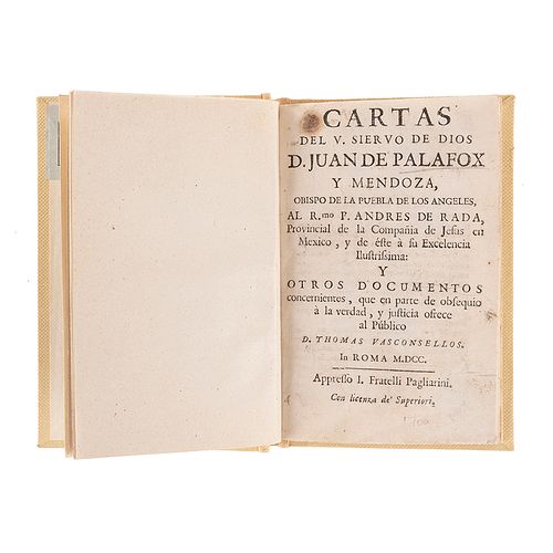 Cartas del V. Siervo de Dios D. Juan de Palafox y Mendoza, Obispo de la Puebla d e los Angeles, al R. P. Andrés de Rada. Roma: 1700.