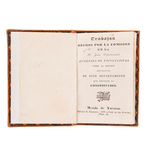 Carvajal, Manuel - Castillo, Pedro. Trabajos Hechos por la Comisión de la H. Junta Departamental... Mérida, 1837.