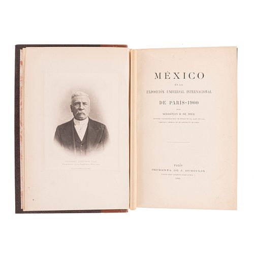 Mier, Sebastián B. de. México en la Exposición Universal Internacional de París - 1900. París, 1901