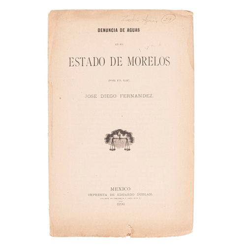 Fernández, José Diego. Denuncia de Aguas en el Estado de Morelos. México: Imprenta de Eduardo Dublán, 1896.