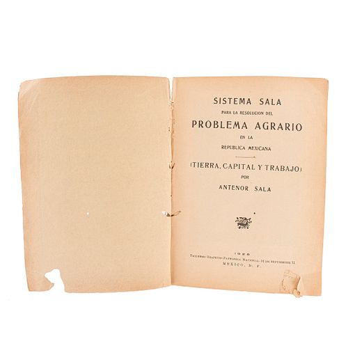 Sala, Antenor. Sistema Sala para la Resolución del Problema Agrario en la República Mexicana. México, 1928