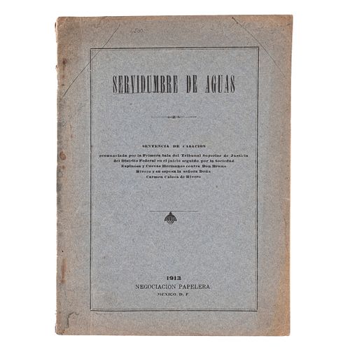 Sánchez Gavito, Indalecio. Servidumbre de Aguas. México: Negociación Papelera, 1913.