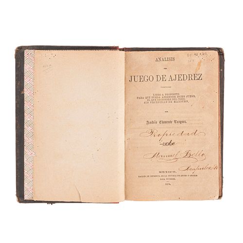 Vázquez, Clemente. Análisis del Ajedrez. México: Taller de Imprenta de la Escuela de Artes y Oficios para Mujeres, 1874.