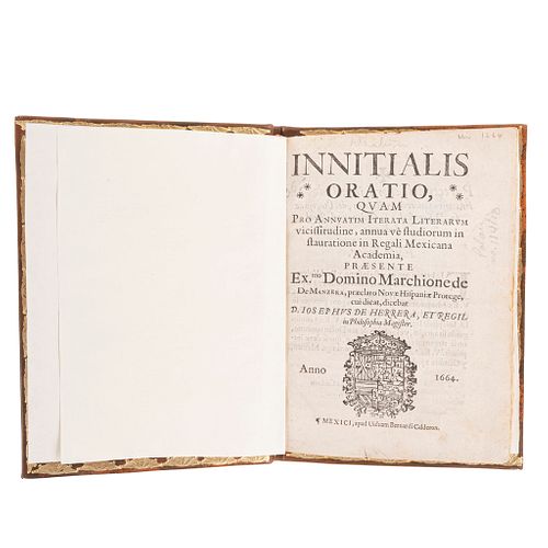Herrera, Iosephus de. Innitialis Orotio Quam pro Annuatim Iterata Literarum Vicissitudine... México, 1664.