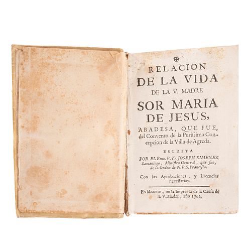 Ximénez, Samaniego Joseph. Relación de la Vida de la Virgen Madre sor María de Jesús. Madrid, 1762. 
