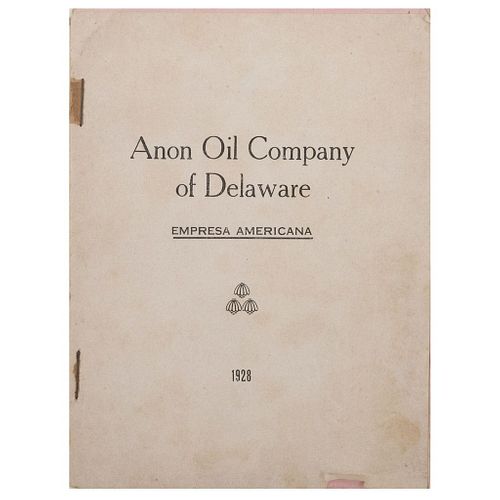 Empresa Americana. Anon Oil Company of Delaware 1928. 5 h. + 16 p.  Con pequeña mancha de humedad, sin afectar el texto.