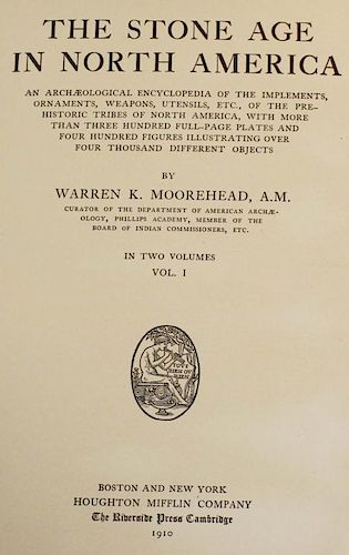 1910 Warren K Moorehead “The Stone Age in North America, 2 vols, color, b&w plates