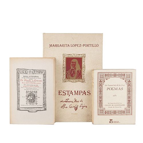 Libros sobre Sor Juana Inés de la Cruz y Joyas Literarias. Poemas de la Unica Poetisa Americana / Estampas de Juana Ynes de la Cruz. Pz