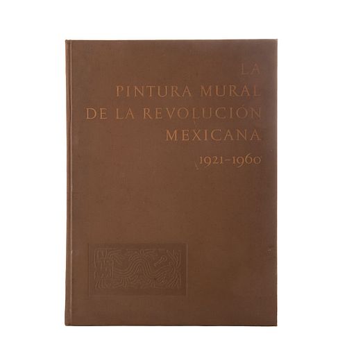 La Pintura Mural de la Revolución Mexicana 1921 - 1960. México: Fondo Editorial de la Plástica Mexicana, 1960.