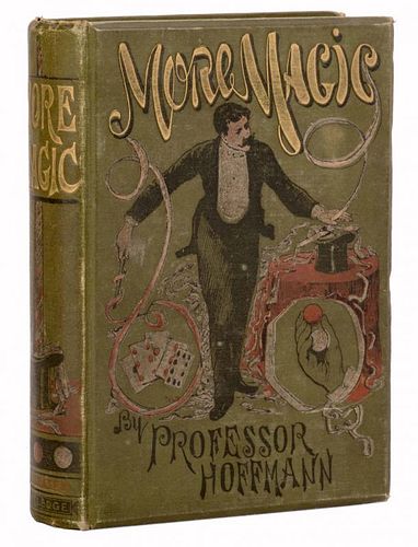 Hoffmann, Professor. More Magic. New York: George Routledge and Sons, 1890. First Edition. Publisher