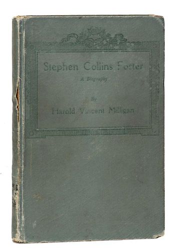 [Houdini, Harry] Milligan, Harold Vincent. Stephen Collins Foster [HoudiniНs Copy]. New York: Schirm