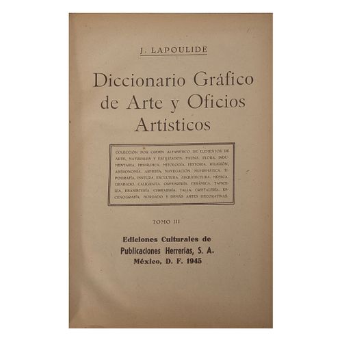 Lapoulide, J. Diccionario Gráfico de Arte y Oficios Artísticos. México: Ediciones Culturales de Publicaciones Herrerías, 1944, 45.Pzs:2